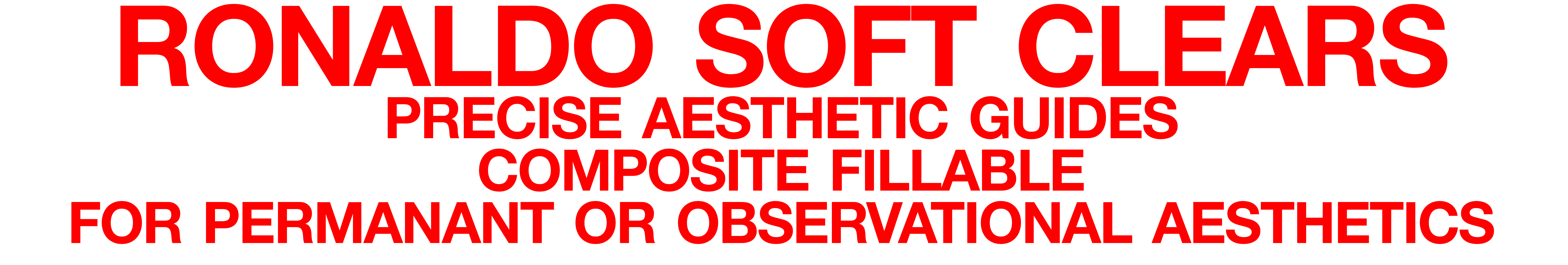 Ronaldo_Soft_Clears by Ron Winter of Fabulous Teeth @ Seaside Dental Laboratory & Clinic.jpg