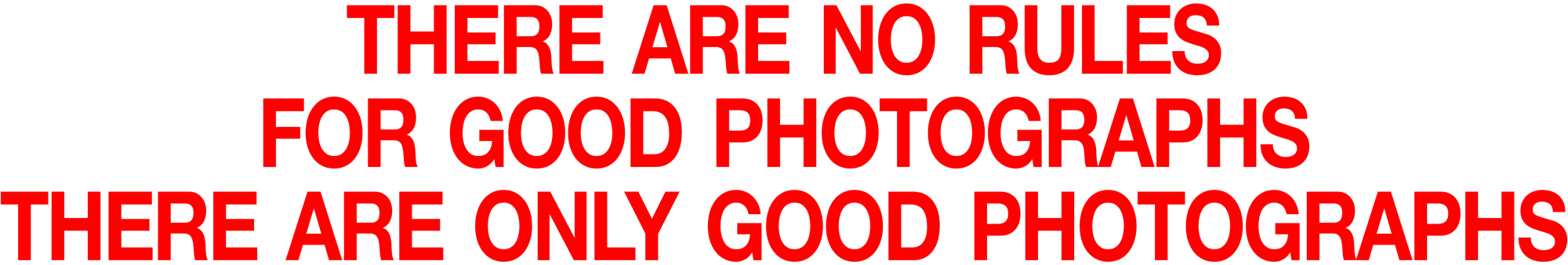 There-no-rules-For-Good-Photography-There-Are-Only-Good-Photographs by Ron Winter of Fabulous Teeth @ Seaside Dental Laboratory & Clinic.jpg
