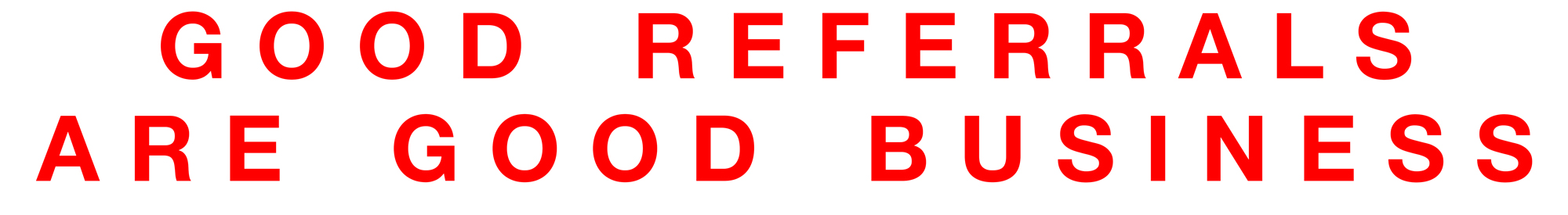 Good-Referrals-are-good-Businessron winter of fabulous teeth @ seaside dental laboratory & clinic Takapuna Auckland New Zealand.jpg